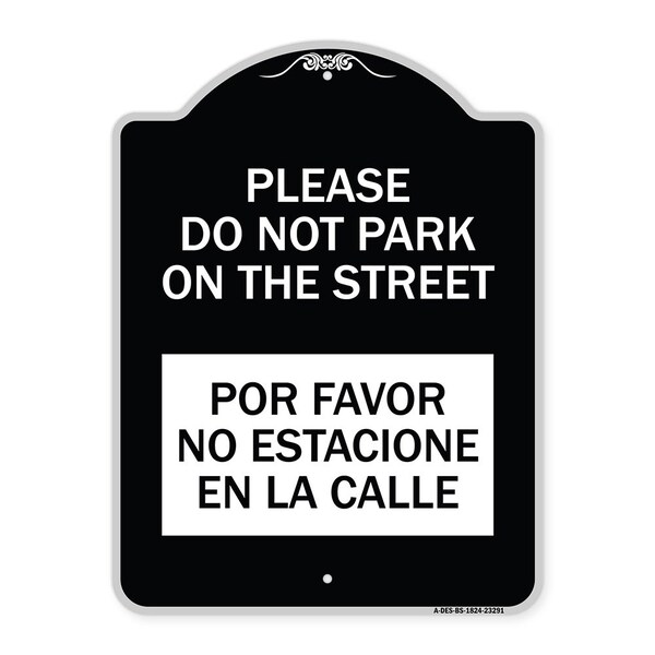 Please Do Not Park on Street Por Favor No Estacione En La Calle Alum Sign, 24" x 18", BS-1824-23291